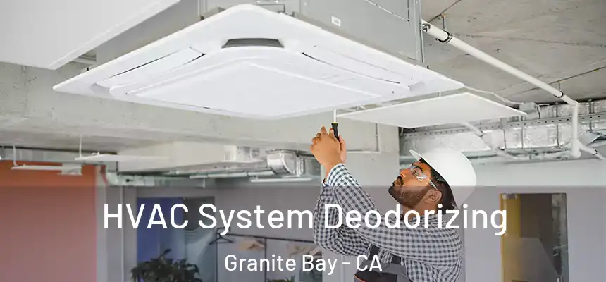  HVAC System Deodorizing Granite Bay - CA